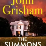 خرید و دانلود نسخه کامل کتاب صوتی انگلیسی احضاریه، اثر جان گریشام The Summons by John Grisham