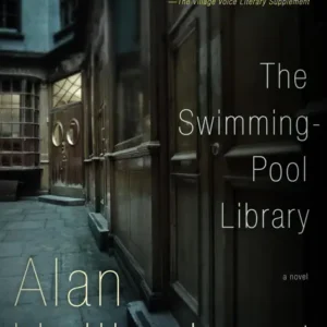 خرید و دانلود نسخه کامل کتاب صوتی انگلیسی کتابخانه استخر، اثر آلن هالینگهورست The Swimming-Pool Library by Alan Hollinghurst