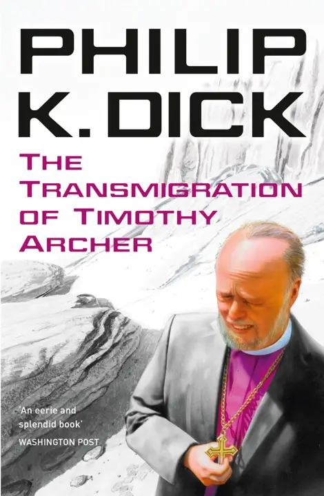 The Transmigration of Timothy Archer by Philip K. Dick_6a1135520a2c1.webp خرید و دانلود نسخه کامل کتاب صوتی انگلیسی تناسخ تیموتی آرچر، اثر فیلیپ کی. دیک (از مجموعهی سهگانه ولیس) The Transmigration of Timothy Archer by Philip K. Dick - تصویر 1