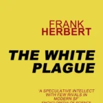 خرید و دانلود نسخه کامل کتاب صوتی انگلیسی طاعون سفید، اثر فرانک هربرت The White Plague by Frank Herbert