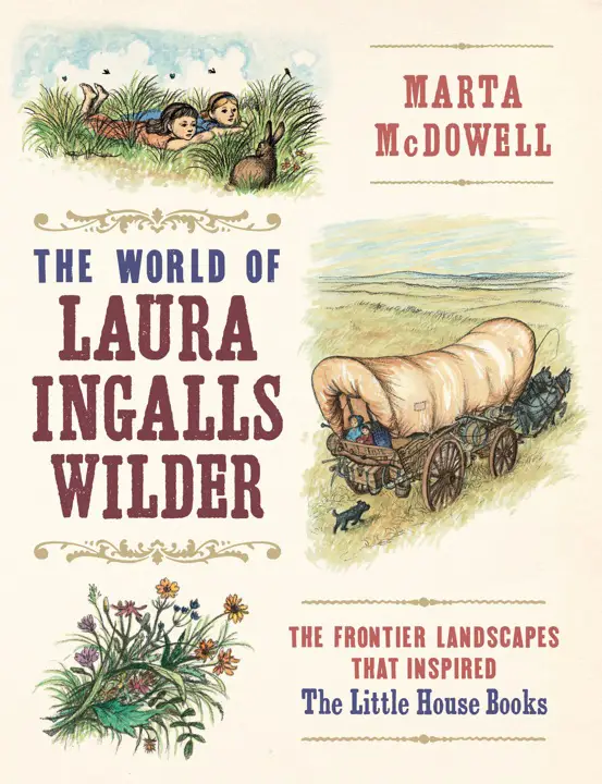 The World of Laura Ingalls Wilder by Marta McDowell_6a0fe19f633b3.webp خرید و دانلود نسخه کامل کتاب صوتی انگلیسی دنیای لورا اینگالز وایلدر، اثر مارتا مکداول The World of Laura Ingalls Wilder by Marta McDowell - تصویر 1