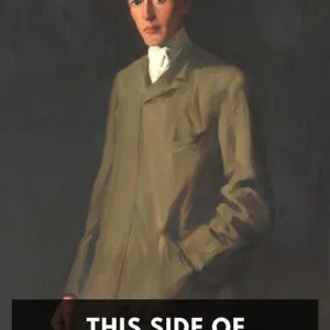 خرید و دانلود نسخه کامل کتاب صوتی انگلیسی این سوی بهشت، اثر اف. اسکات فیتزجرالد This Side of Paradise by F. Scott Fitzgerald