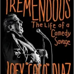 خرید و دانلود نسخه کامل کتاب صوتی انگلیسی عظیم: زندگی یک کمدین وحشی، اثر جوئی دیاز Tremendous: The Life of a Comedy Savage by Joey Diaz