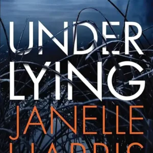 خرید و دانلود نسخه کامل کتاب صوتی انگلیسی زیر دروغ، اثر جانل هریس Under Lying by Janelle Harris