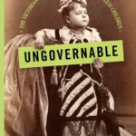 خرید و دانلود نسخه کامل کتاب صوتی انگلیسی غیرقابل کنترل، اثر ترز اونیل Ungovernable by Therese Oneill