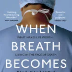 خرید و دانلود نسخه کامل کتاب When Breath Becomes Air by Paul Kalanithi