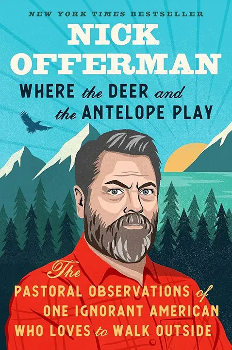 Where the Deer and the Antelope Play by Nick Offerman_6a0c4dfb5d1ab.webp خرید و دانلود نسخه کامل کتاب صوتی انگلیسی جایی که گوزنها و بزهای کوهی بازی میکنند، اثر نیک آفرمن Where the Deer and the Antelope Play by Nick Offerman - تصویر 1