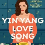 خرید و دانلود نسخه کامل کتاب صوتی انگلیسی آواز عشق یین یانگ، اثر لورن کونگ جسن Yin Yang Love Song by Lauren Kung Jessen