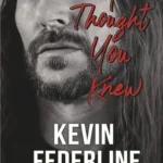 خرید و دانلود نسخه کامل کتاب صوتی انگلیسی فکر می‌کردی می‌دانی، اثر کوین فدرلاین You Thought You Knew by Kevin Federline