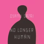 خرید و دانلود نسخه کامل کتاب No Longer Human