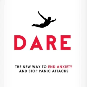 خرید و دانلود نسخه کامل کتاب Dare: The New Way to End Anxiety and Stop Panic Attacks Fast