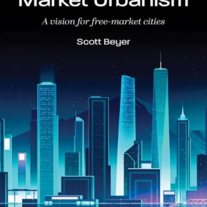 خرید و دانلود نسخه کامل کتاب Market Urbanism: A vision for free-market cities