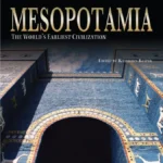 خرید و دانلود نسخه کامل کتاب Mesopotamia: The World’s Earliest Civilization