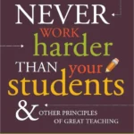 خرید و دانلود نسخه کامل کتاب Never Work Harder Than Your Students