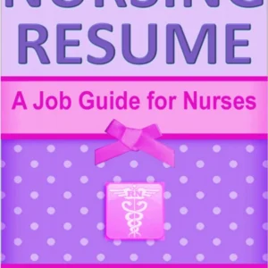 خرید و دانلود نسخه کامل کتاب Nursing Resume: A Job Guide for Nurses