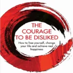 خرید و دانلود نسخه کامل کتاب The Courage to Be Disliked