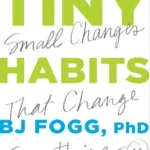خرید و دانلود نسخه کامل کتاب Tiny Habits: The Small Changes That Change Everything