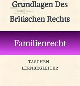 خرید و دانلود نسخه کامل کتاب زبان اصلی UK-Recht Essentials-Reihe Kompakter Wiederholungsbegleiter Familienrecht (UK Law Essentials-Reihe – Taschen-Repetitorium) (German Edition) | دانلود کتاب خارجی