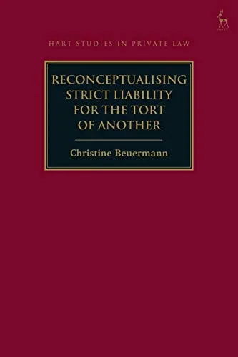 خرید و دانلود نسخه کامل کتاب زبان اصلی Reconceptualising Strict Liability for the Tort of Another (Hart Studies in Private Law) 1st Edition PDF | دانلود کتاب خارجی_6aa330e6db2d0.jpeg خرید و دانلود نسخه کامل کتاب زبان اصلی Reconceptualising Strict Liability for the Tort of Another (Hart Studies in Private Law) 1st Edition PDF | دانلود کتاب خارجی