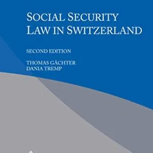 خرید و دانلود نسخه کامل کتاب زبان اصلی Social Security Law in Switzerland 2nd Edition PDF | دانلود کتاب خارجی