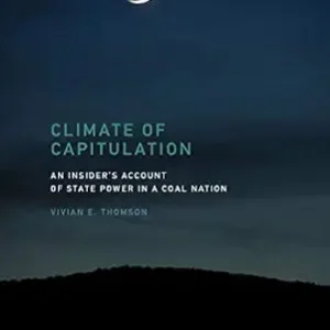 خرید و دانلود نسخه کامل کتاب زبان اصلی Climate of Capitulation: An Insider’s Account of State Power in a Coal Nation PDF | دانلود کتاب خارجی