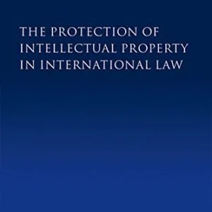 خرید و دانلود نسخه کامل کتاب زبان اصلی The Protection of Intellectual Property in International Law 1st Edition | دانلود کتاب خارجی