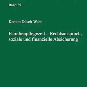 خرید و دانلود نسخه کامل کتاب زبان اصلی Familienpflegezeit – Rechsanspruch, soziale und finanzielle Absicherung (Studien zum Arbeitsrecht und zur Arbeitsrechtsvergleichung 35) (German Edition) | دانلود کتاب خارجی