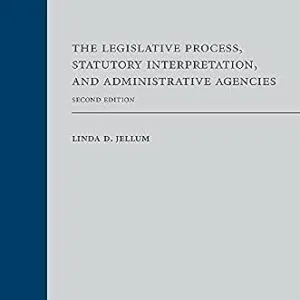 خرید و دانلود نسخه کامل کتاب زبان اصلی The Legislative Process, Statutory Interpretation, and Administrative Agencies, Second Edition PDF | دانلود کتاب خارجی