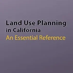 خرید و دانلود نسخه کامل کتاب زبان اصلی Land Use Planning in California: An Essential Reference PDF | دانلود کتاب خارجی