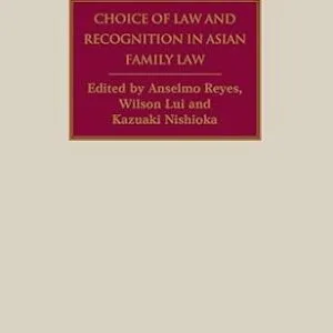 خرید و دانلود نسخه کامل کتاب زبان اصلی Choice of Law and Recognition in Asian Family Law (Studies in Private International Law – Asia) | دانلود کتاب خارجی