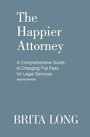 خرید و دانلود نسخه کامل کتاب زبان اصلی The Happier Attorney: A Comprehensive Guide to Charging Flat Fees for Legal Services PDF | دانلود کتاب خارجی_6ab0b5d483561.webp خرید و دانلود نسخه کامل کتاب زبان اصلی The Happier Attorney: A Comprehensive Guide to Charging Flat Fees for Legal Services PDF | دانلود کتاب خارجی