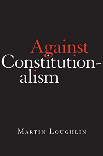 خرید و دانلود نسخه کامل کتاب زبان اصلی Against Constitutionalism Kindle Edition PDF | دانلود کتاب خارجی_6aa6a8282f466.jpeg خرید و دانلود نسخه کامل کتاب زبان اصلی Against Constitutionalism Kindle Edition PDF | دانلود کتاب خارجی