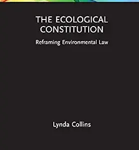 خرید و دانلود نسخه کامل کتاب زبان اصلی The Ecological Constitution: Reframing Environmental Law (Routledge Focus on Environment and Sustainability) PDF | دانلود کتاب خارجی