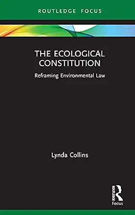 خرید و دانلود نسخه کامل کتاب زبان اصلی The Ecological Constitution: Reframing Environmental Law (Routledge Focus on Environment and Sustainability) PDF | دانلود کتاب خارجی_6aae5040e8ff5.webp خرید و دانلود نسخه کامل کتاب زبان اصلی The Ecological Constitution: Reframing Environmental Law (Routledge Focus on Environment and Sustainability) PDF | دانلود کتاب خارجی