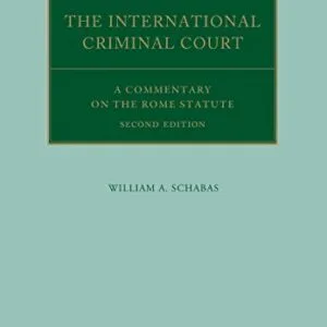 خرید و دانلود نسخه کامل کتاب زبان اصلی The International Criminal Court: A Commentary on the Rome Statute (Oxford Commentaries on International Law) 2nd Edition PDF | دانلود کتاب خارجی