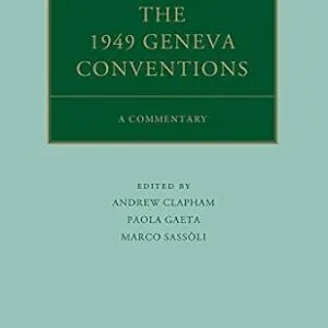 خرید و دانلود نسخه کامل کتاب زبان اصلی The 1949 Geneva Conventions: A Commentary (Oxford Commentaries on International Law) PDF | دانلود کتاب خارجی