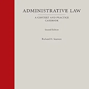 خرید و دانلود نسخه کامل کتاب زبان اصلی Administrative Law: A Context and Practice Casebook, Second Edition PDF | دانلود کتاب خارجی