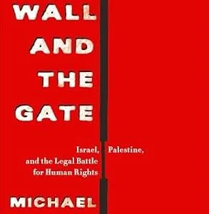 خرید و دانلود نسخه کامل کتاب زبان اصلی The Wall and the Gate: Israel, Palestine, and the Legal Battle for Human Rights PDF | دانلود کتاب خارجی