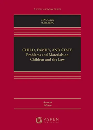 خرید و دانلود نسخه کامل کتاب زبان اصلی Child Family and State: Problems and Material on Children and the Law (Aspen Casebook Series) 7th Edition PDF | دانلود کتاب خارجی_6a9a5787c7657.jpeg خرید و دانلود نسخه کامل کتاب زبان اصلی Child Family and State: Problems and Material on Children and the Law (Aspen Casebook Series) 7th Edition PDF | دانلود کتاب خارجی