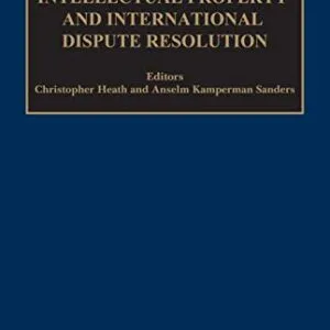 خرید و دانلود نسخه کامل کتاب زبان اصلی Intellectual Property and International Dispute Resolution (Ieem and International Intellectual Property Law) Kindle Edition | دانلود کتاب خارجی