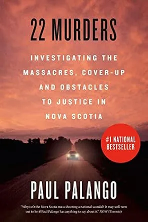 خرید و دانلود نسخه کامل کتاب زبان اصلی 22 Murders: Investigating the Massacres, Cover-up and Obstacles to Justice in Nova Scotia PDF | دانلود کتاب خارجی_6aa908e4d655a.jpeg خرید و دانلود نسخه کامل کتاب زبان اصلی 22 Murders: Investigating the Massacres, Cover-up and Obstacles to Justice in Nova Scotia PDF | دانلود کتاب خارجی