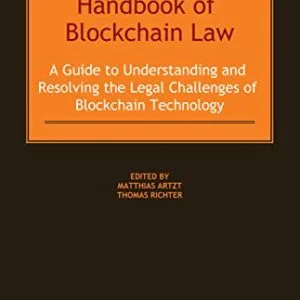 خرید و دانلود نسخه کامل کتاب زبان اصلی Handbook of Blockchain Law: A Guide to Understanding and Resolving the Legal Challenges of Blockchain Technology Kindle Edition | دانلود کتاب خارجی
