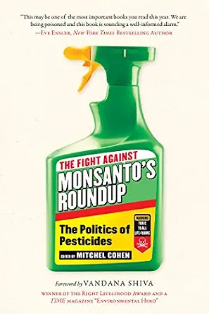 خرید و دانلود نسخه کامل کتاب زبان اصلی The Fight Against Monsanto’s Roundup: The Politics of Pesticides PDF | دانلود کتاب خارجی_6aae765cc6049.webp خرید و دانلود نسخه کامل کتاب زبان اصلی The Fight Against Monsanto’s Roundup: The Politics of Pesticides PDF | دانلود کتاب خارجی
