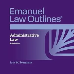 خرید و دانلود نسخه کامل کتاب زبان اصلی Emanuel Law Outlines for Administrative Law (Emanuel Law Outlines Series) PDF | دانلود کتاب خارجی