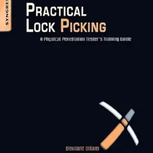 خرید و دانلود نسخه کامل کتاب زبان اصلی Practical Lock Picking: A Physical Penetration Tester’s Training Guide PDF | دانلود کتاب خارجی