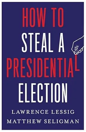 خرید و دانلود نسخه کامل کتاب زبان اصلی How to Steal a Presidential Election PDF | دانلود کتاب خارجی_6aa5a6c107000.jpeg خرید و دانلود نسخه کامل کتاب زبان اصلی How to Steal a Presidential Election PDF | دانلود کتاب خارجی