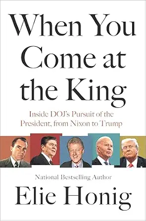 خرید و دانلود نسخه کامل کتاب زبان اصلی When You Come at the King: Inside DOJ’s Pursuit of the President, From Nixon to Trump PDF | دانلود کتاب خارجی_6aa85afd4a5e6.webp خرید و دانلود نسخه کامل کتاب زبان اصلی When You Come at the King: Inside DOJ’s Pursuit of the President, From Nixon to Trump PDF | دانلود کتاب خارجی