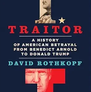 خرید و دانلود نسخه کامل کتاب زبان اصلی Traitor: A History of American Betrayal from Benedict Arnold to Donald Trump PDF | دانلود کتاب خارجی