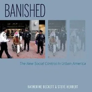 خرید و دانلود نسخه کامل کتاب زبان اصلی Banished: The New Social Control In Urban America (Studies in Crime and Public Policy) PDF | دانلود کتاب خارجی
