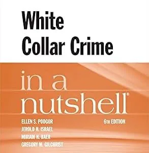 خرید و دانلود نسخه کامل کتاب زبان اصلی White Collar Crime in a Nutshell (Nutshells) PDF | دانلود کتاب خارجی